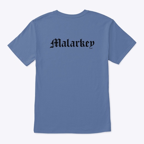 Malarkey T