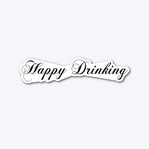 Happy Drinking