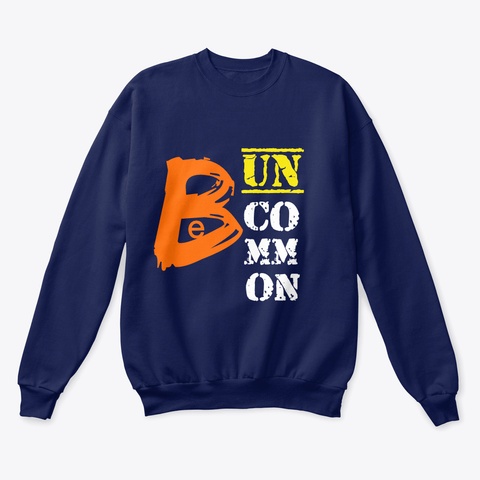 BE UN COMMON RUGGED